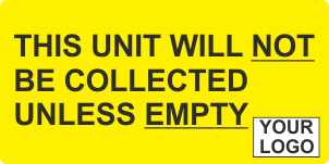 Unit will not be collected unless empty